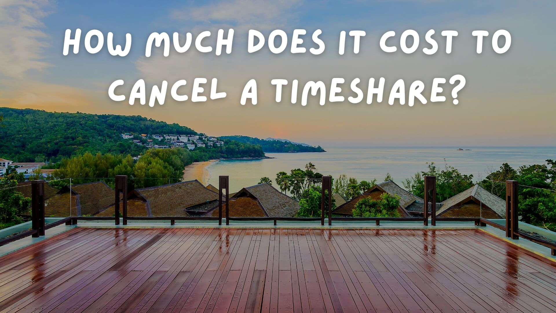 Timeshare Cancellation Costs